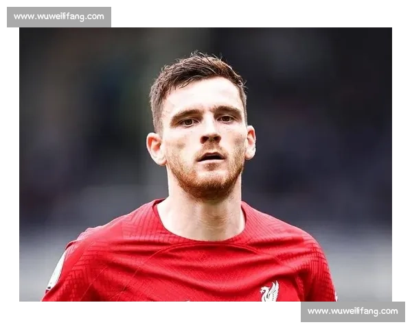 罗马诺确认罗伯逊未来未定，利物浦转会谈判暂缓